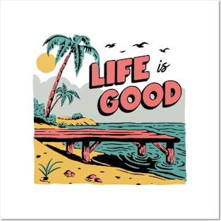 Life is good Posters and Art